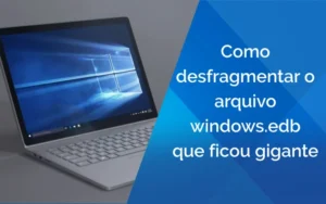como corrigir o windowsedb gigante