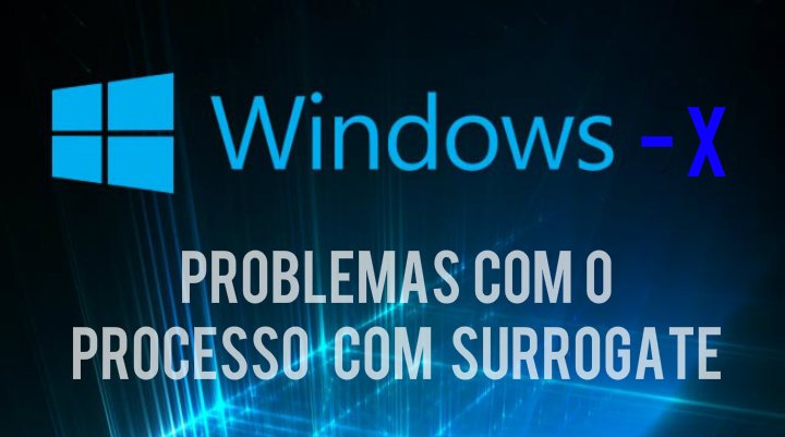 o que e o processo com surrogate windows