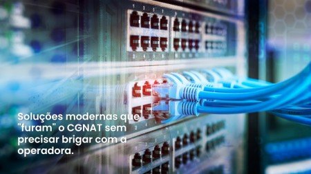 claro net cgnat bloqueio portas cftv vpn solucao