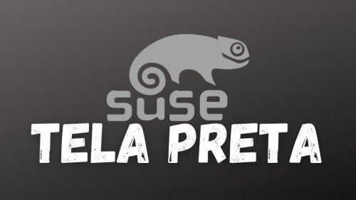 tela preta opensuse tumbleweed nomodeset solucao